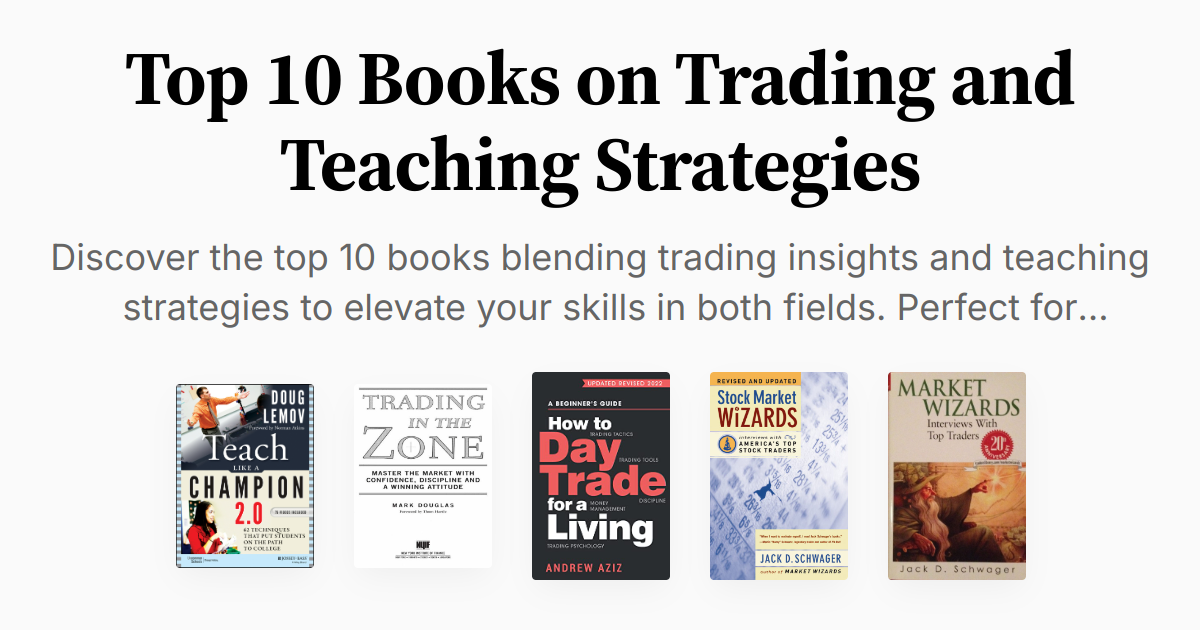 Top 10 Books on Trading and Teaching Strategies | Summaries & Audio