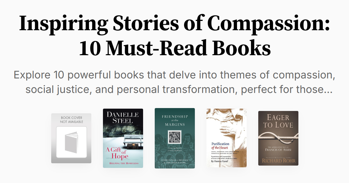 Compassion Read Inspiring Stories of Compassion: 10 Must-Read Books | Summaries & Audio