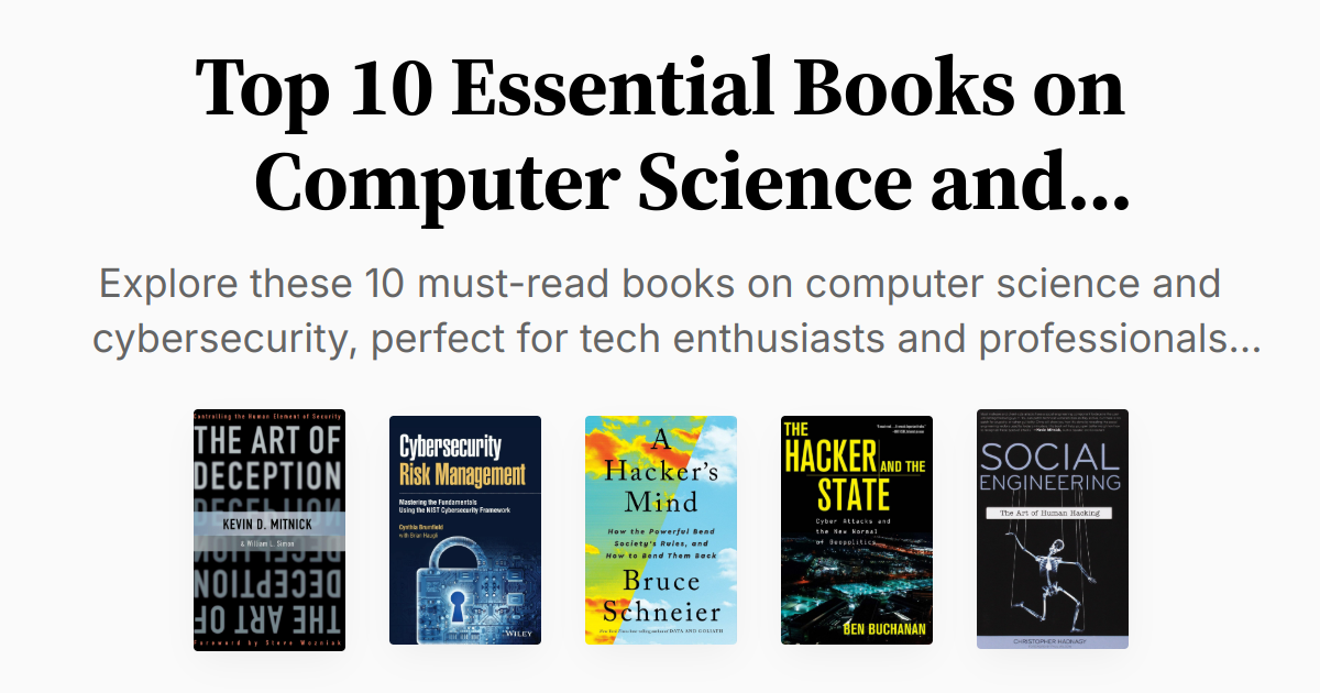 Top 10 Essential Books on Computer Science and Cybersecurity ...