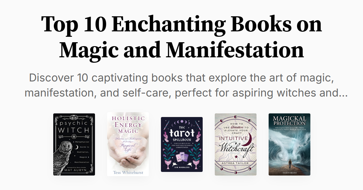 Top 10 Enchanting Books on Magic and Manifestation | Summaries & Audio