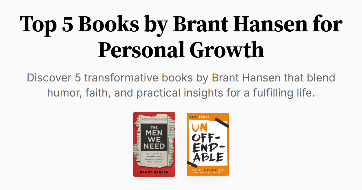 Top 5 Books by Brant Hansen for Personal Growth | Summaries & Audio