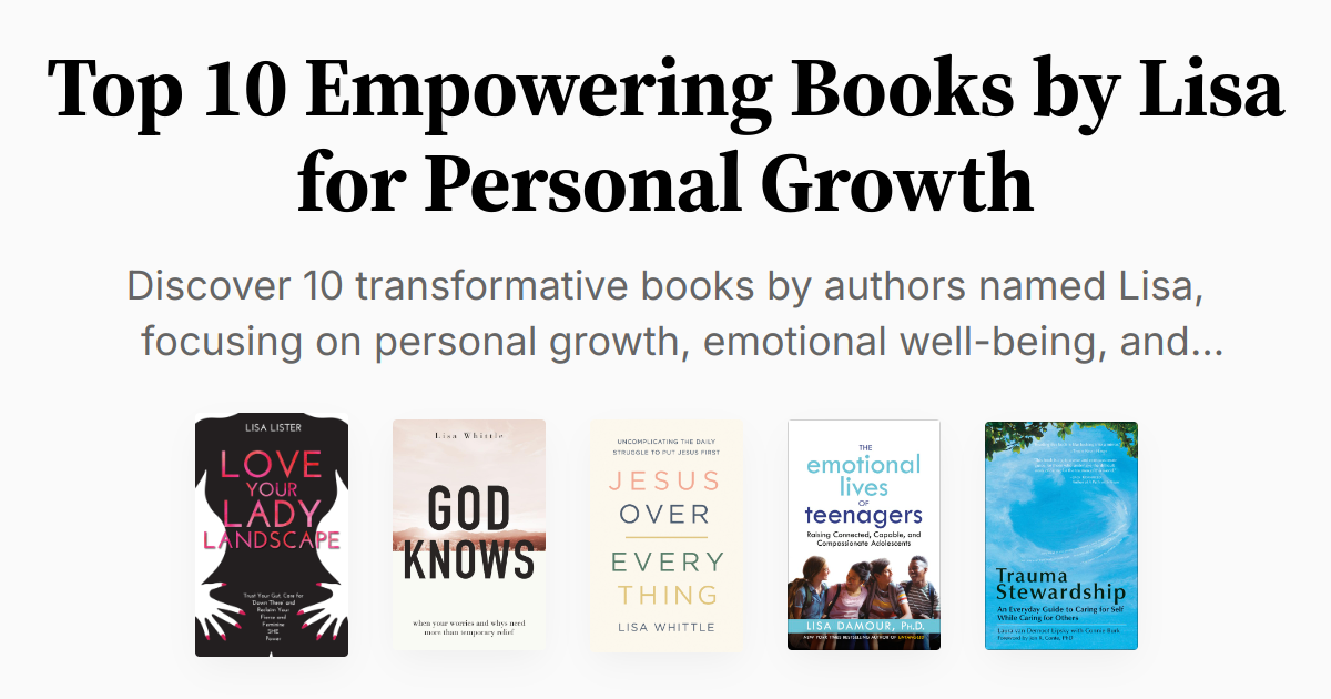 Top 10 Empowering Books by Lisa for Personal Growth | Summaries & Audio