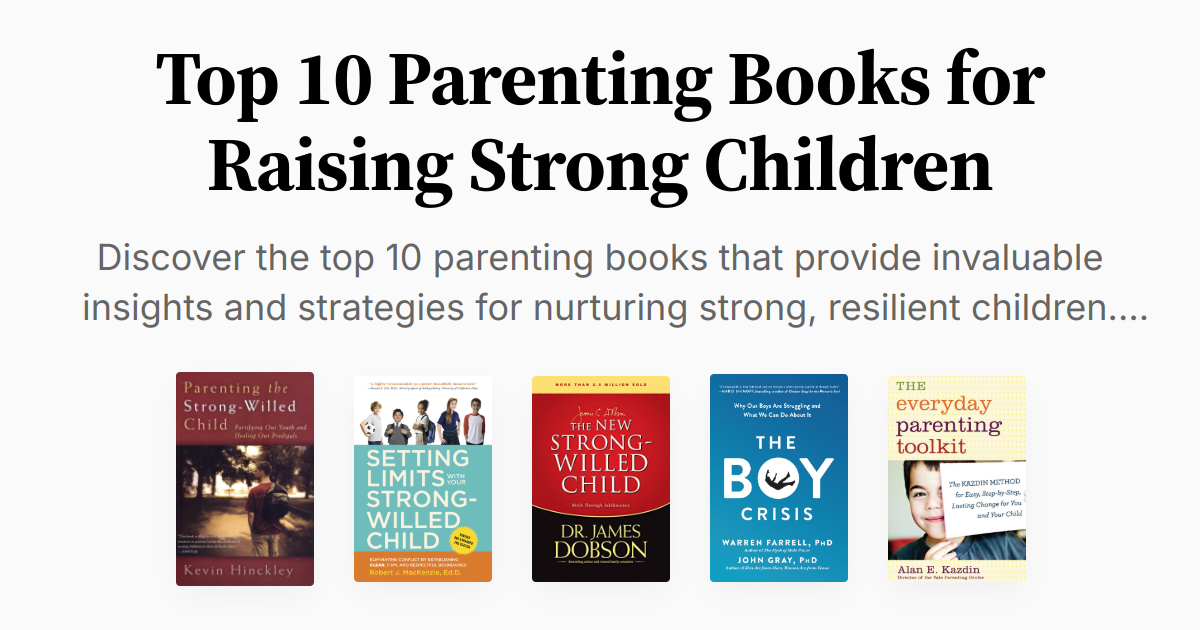 Top 10 Parenting Books for Raising Strong Children | Summaries & Audio
