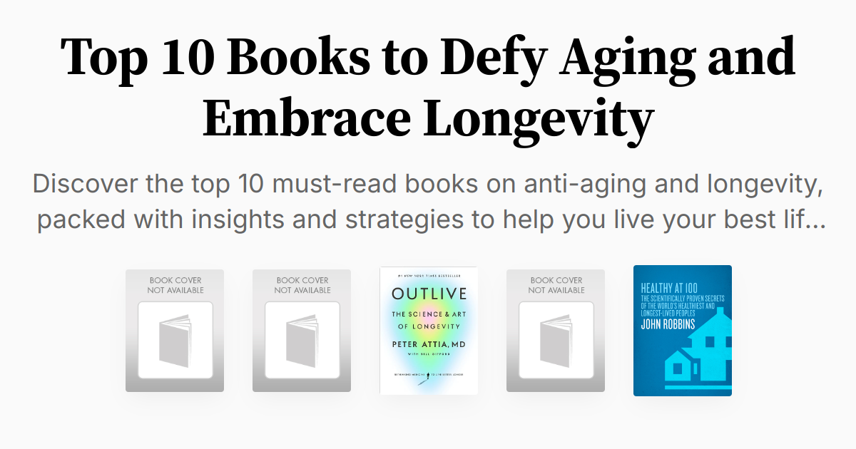 Top 10 Books to Defy Aging and Embrace Longevity | Summaries & Audio