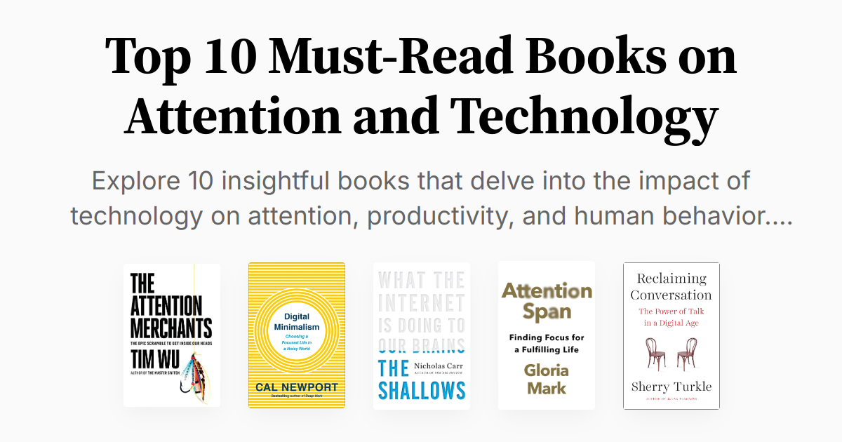 Top 10 Must-Read Books on Attention and Technology | Summaries & Audio