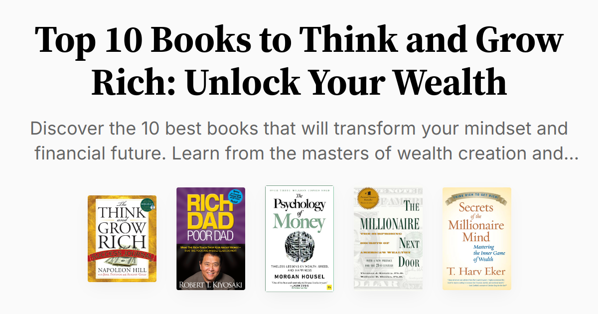 Top 10 Books to Think and Grow Rich: Unlock Your Wealth | Summaries & Audio