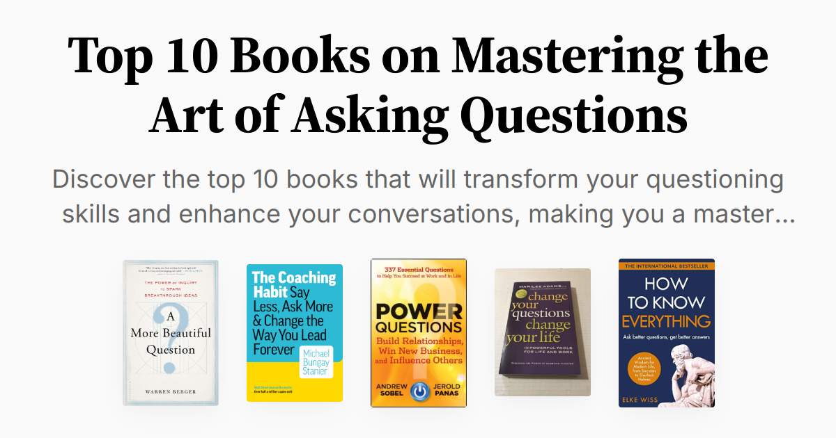 Top 10 Books on Mastering the Art of Asking Questions | Summaries & Audio