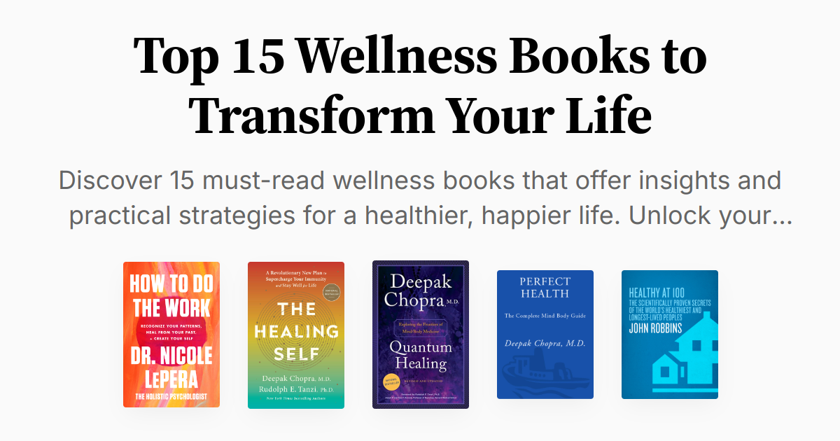 Wellness Program Books Top 15 Wellness Books to Transform Your Life | Summaries & Audio