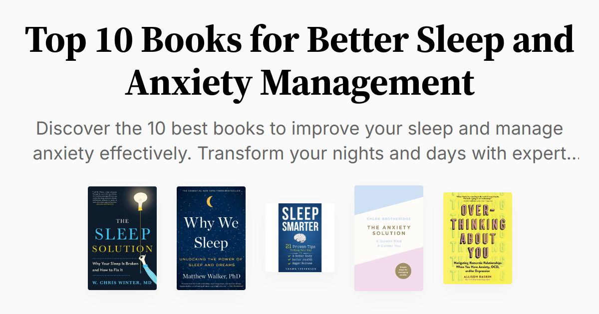 Top 10 Books for Better Sleep and Anxiety Management | Summary & Audio