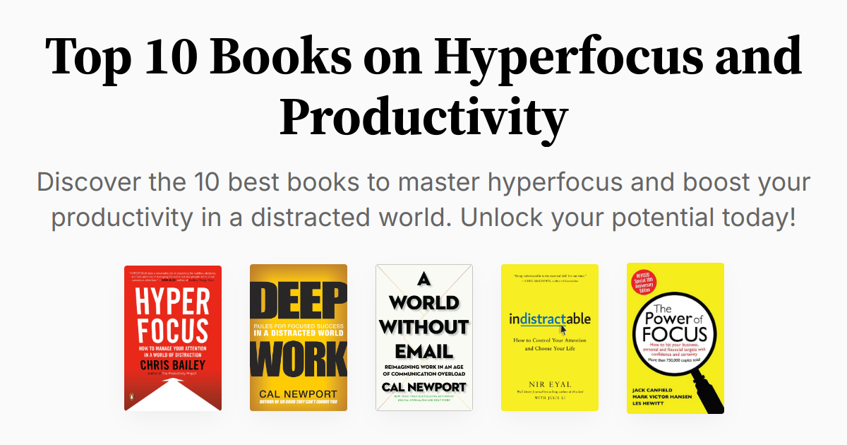 Top 10 Books on Hyperfocus and Productivity | Summaries & Audio