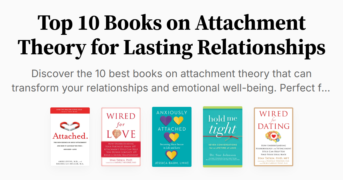 Top 10 Books on Attachment Theory for Lasting Relationships | Summary ...
