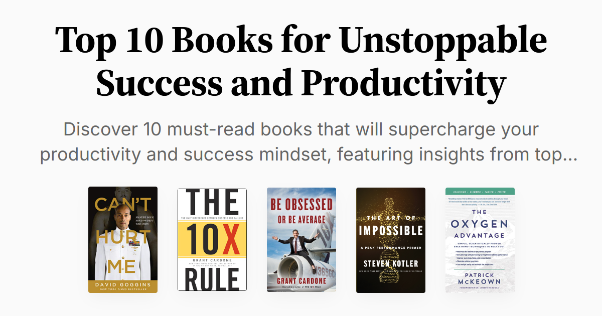Top 10 Books for Unstoppable Success and Productivity | Summaries & Audio