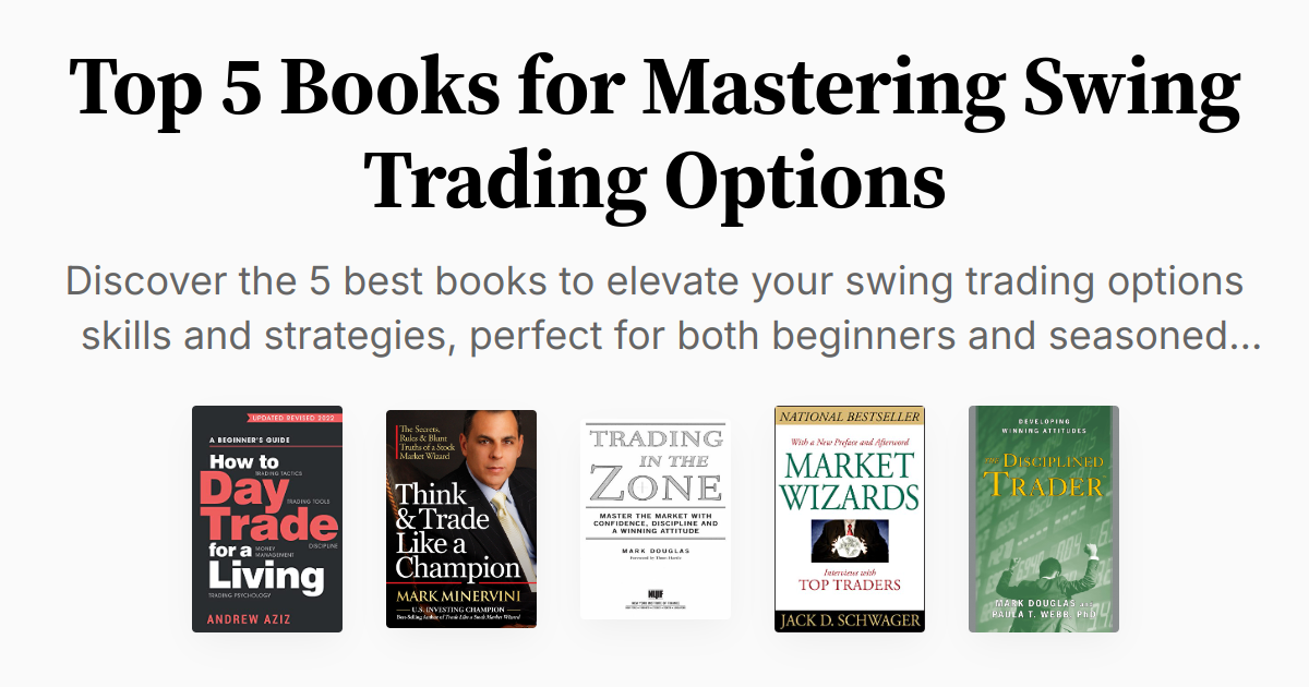 Top 5 Books for Mastering Swing Trading Options Summary &