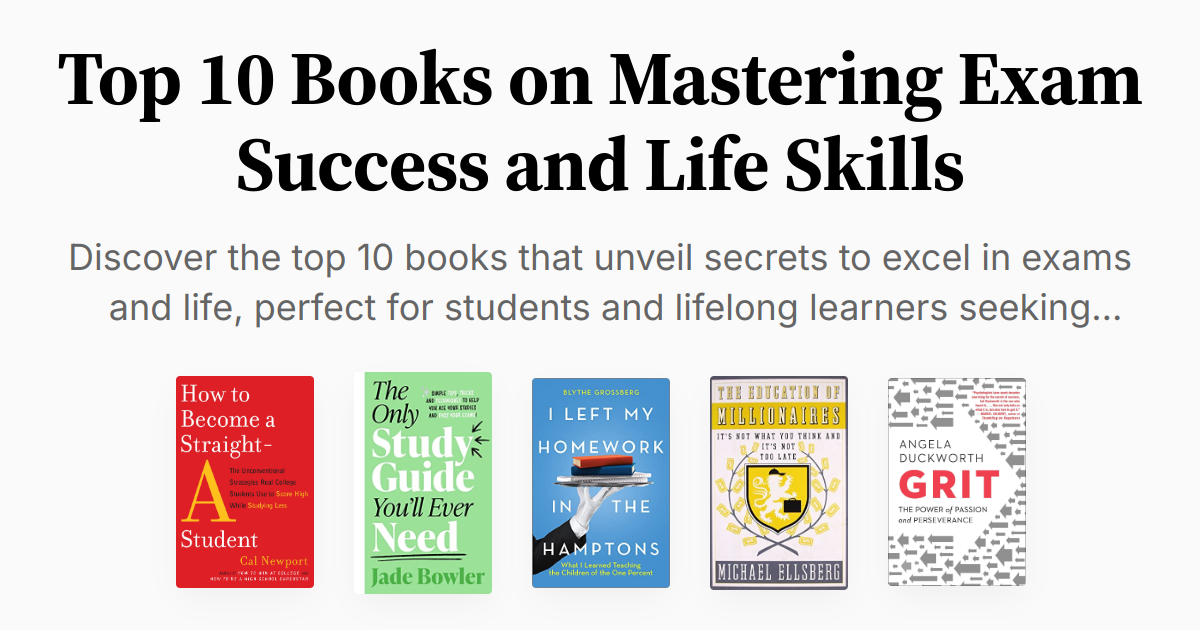 Top 10 Books on Mastering Exam Success and Life Skills | Summaries & Audio