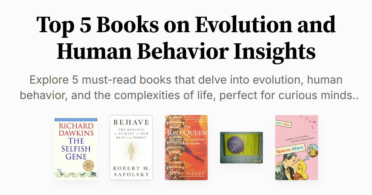 Top 5 Books on Evolution and Human Behavior Insights | Summary & Audio
