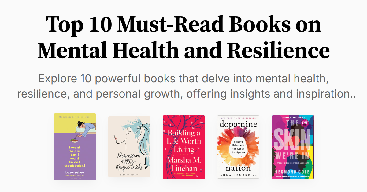 Top 10 Must-Read Books on Mental Health and Resilience | Summaries & Audio
