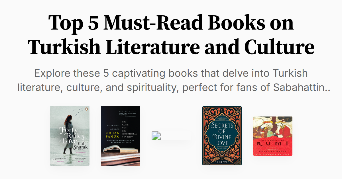 Top 5 Must-Read Books on Turkish Literature and Culture | Summary & Audio