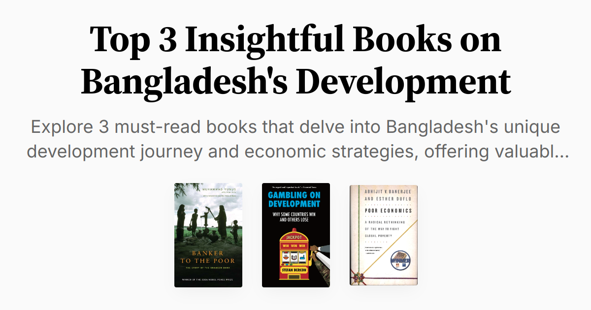Top 3 Insightful Books on Bangladesh's Development | Summaries & Audio