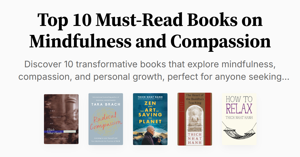 Compassion Read Top 10 Must-Read Books on Mindfulness and Compassion | Summaries & Audio