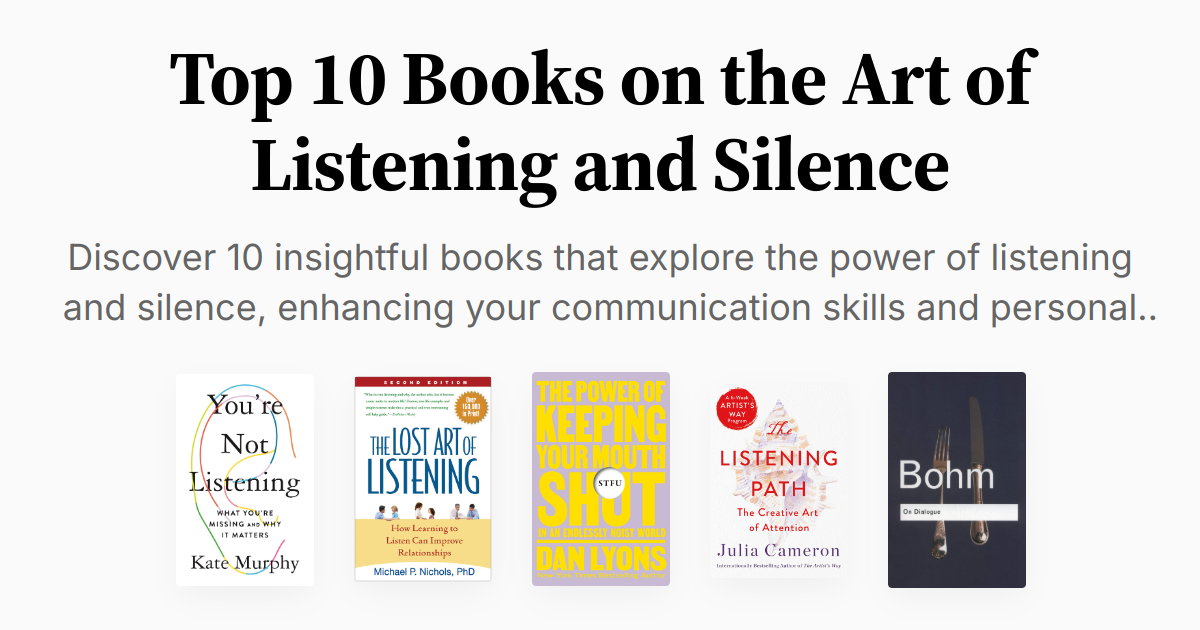 Top 10 Books on the Art of Listening and Silence | Summaries & Audio