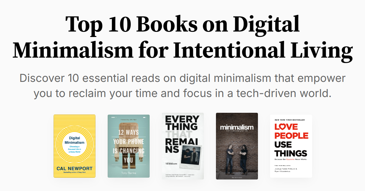 Top 10 Books on Digital Minimalism for Intentional Living | Summaries &amp; Audio