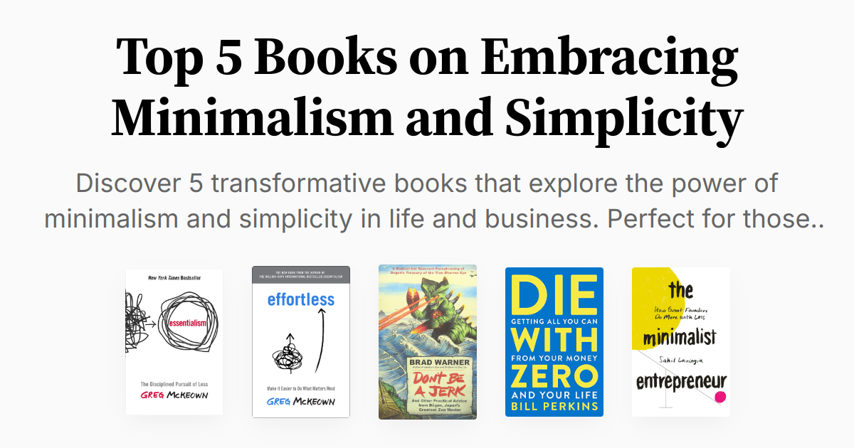 Top 5 Books on Embracing Minimalism and Simplicity | Summaries & Audio