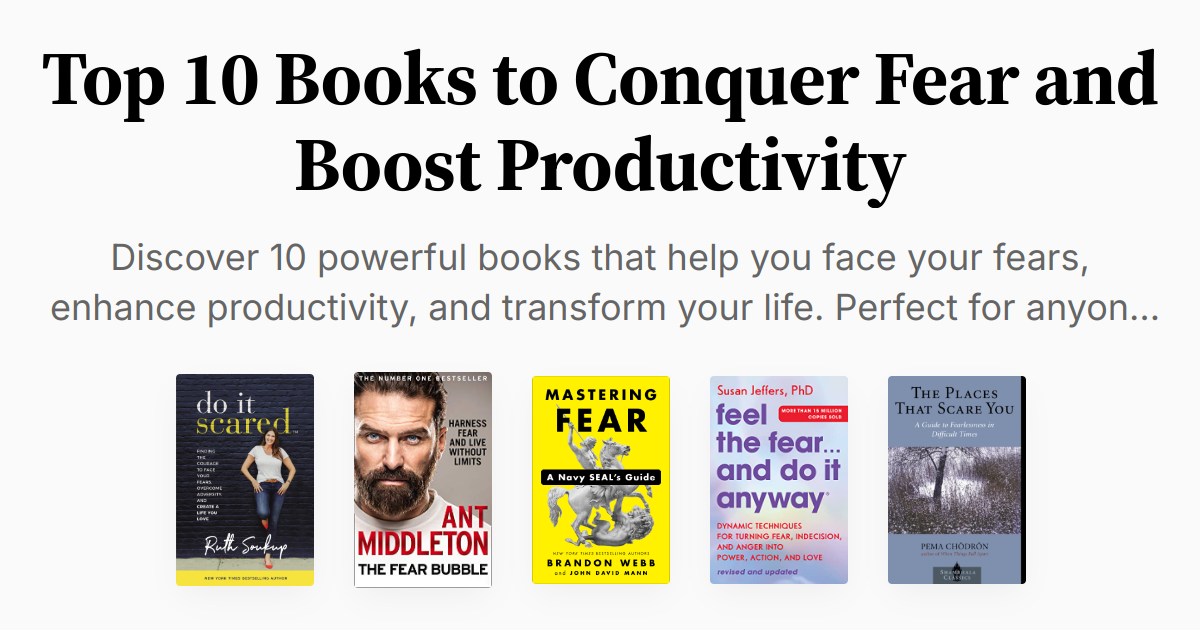Top 10 Books to Conquer Fear and Boost Productivity | Summaries & Audio