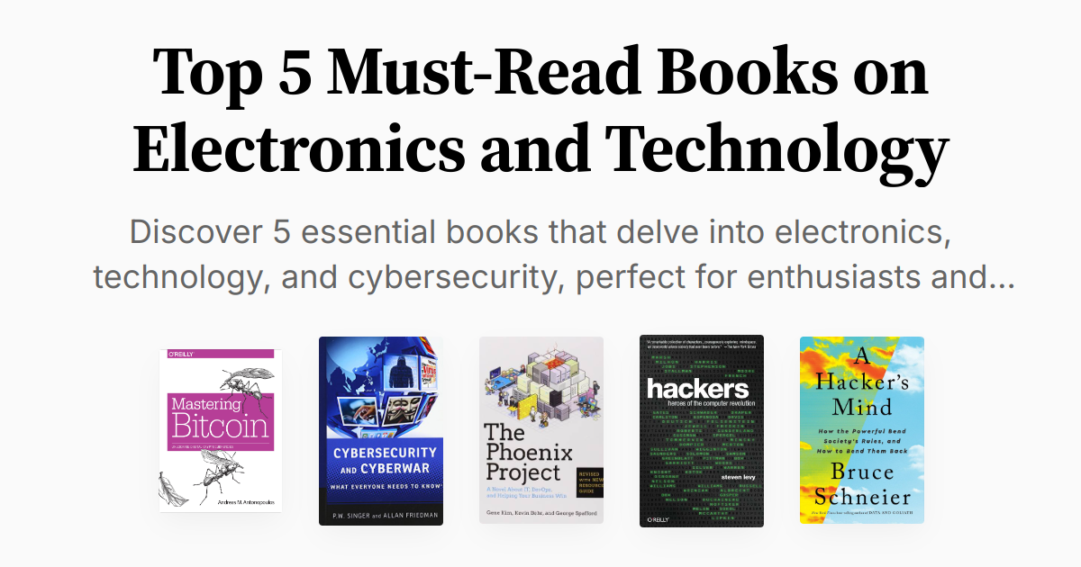 Top 5 Must-Read Books on Electronics and Technology | Summaries & Audio