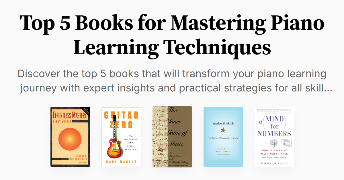 Top 5 Books for Mastering Piano Learning Techniques | Summaries & Audio