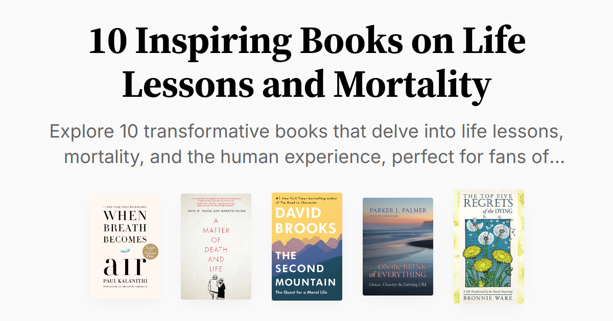 10 Inspiring Books on Life Lessons and Mortality | Summaries & Audio
