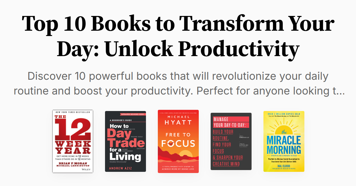 Top 10 Books to Transform Your Day: Unlock Productivity | Summaries & Audio