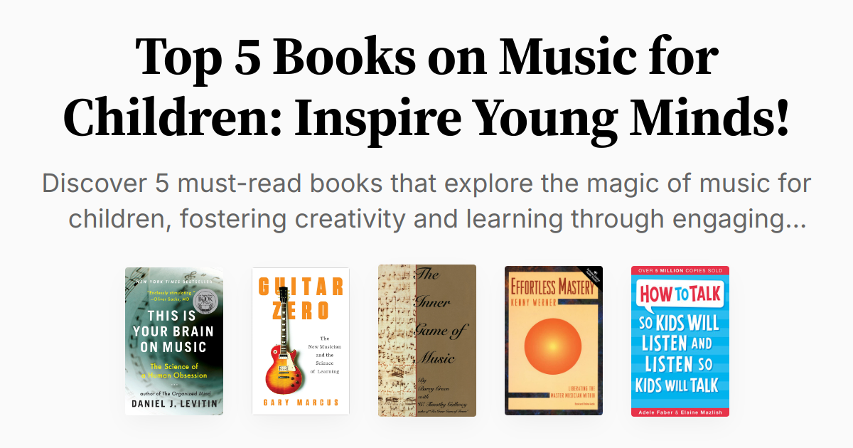 Top 5 Books on Music for Children: Inspire Young Minds! | Summaries & Audio