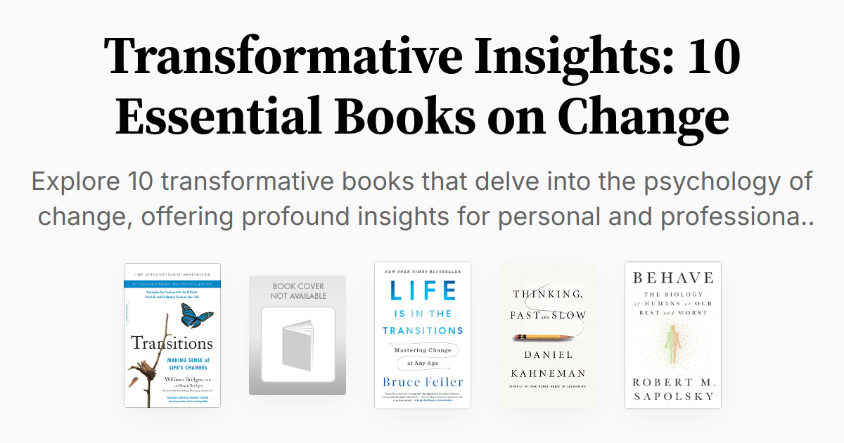 Transformative Insights: 10 Essential Books on Change | Summaries & Audio
