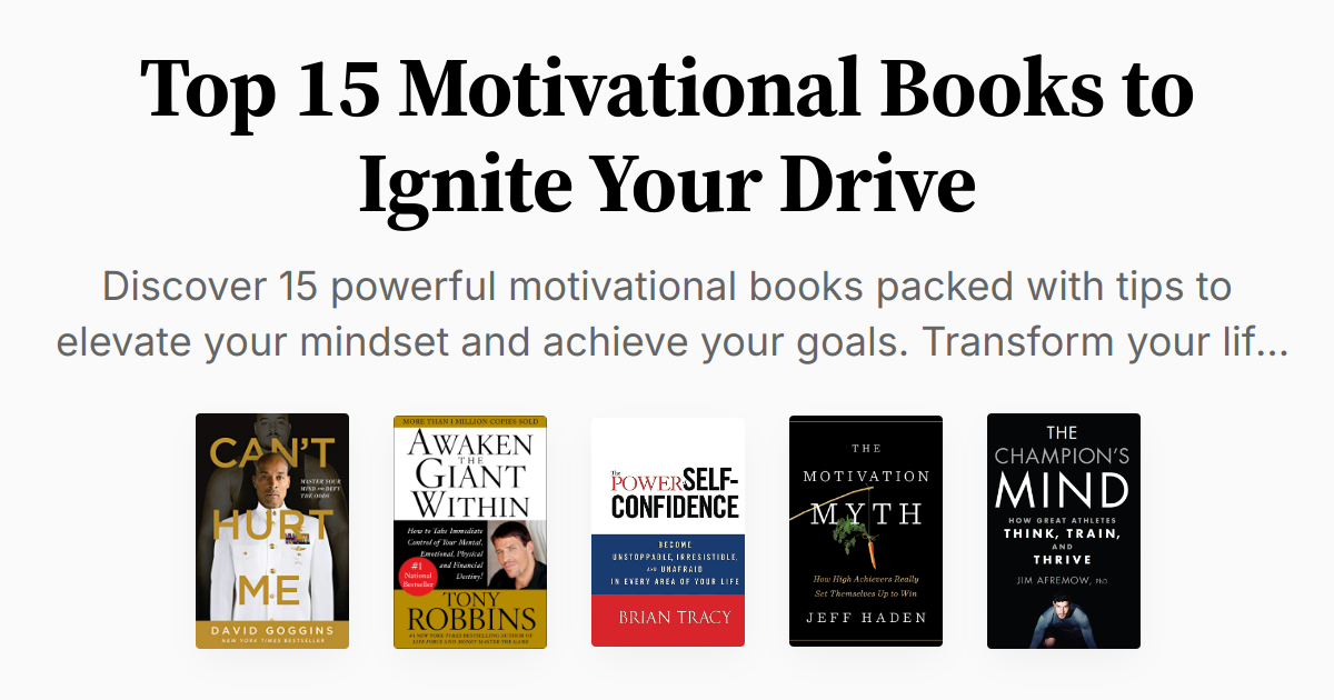 Top 15 Motivational Books to Ignite Your Drive | Summaries & Audio