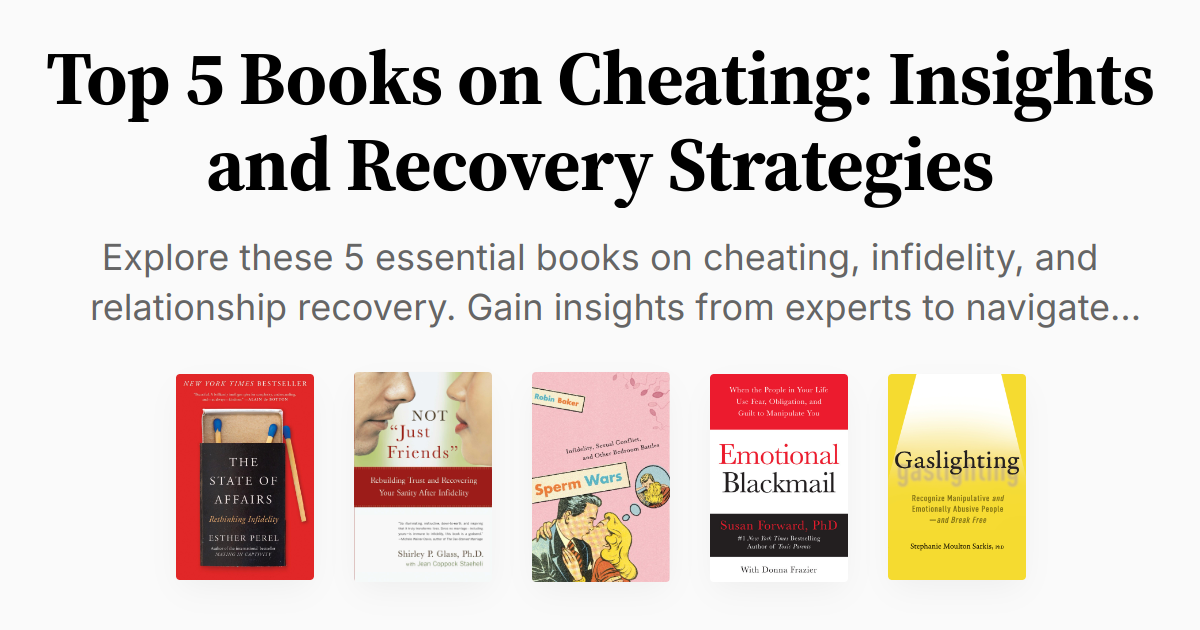 Top 5 Books on Cheating: Insights and Recovery Strategies | Summaries ...