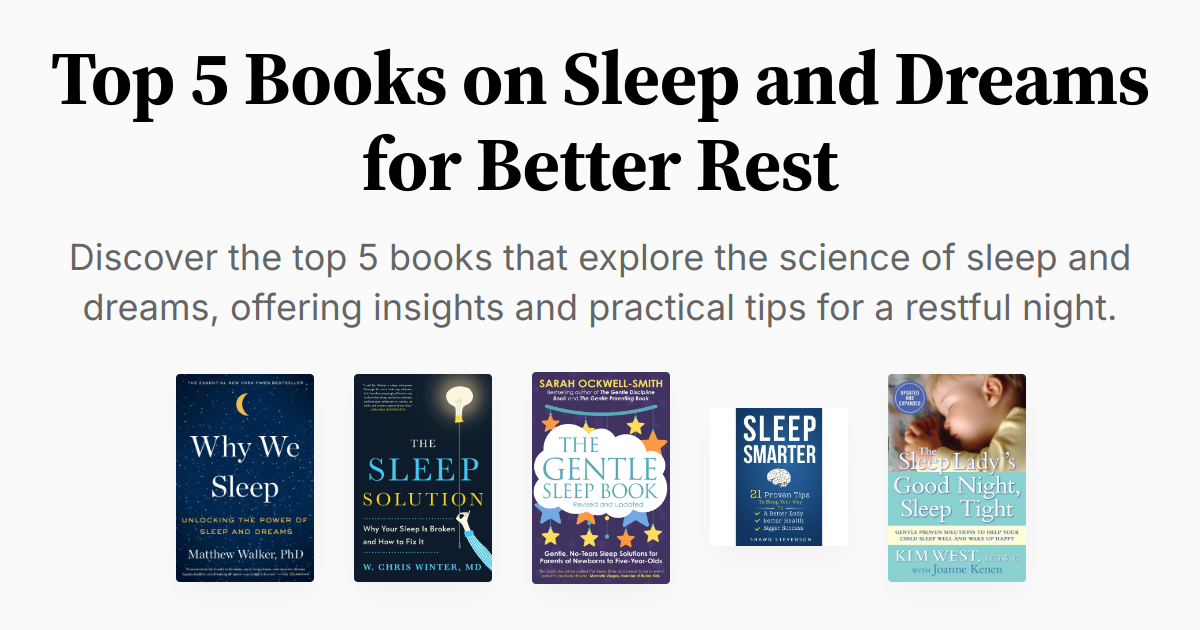Top 5 Books on Sleep and Dreams for Better Rest | Summaries & Audio