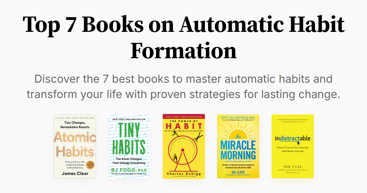 Top 7 Books on Automatic Habit Formation | Summaries & Audio