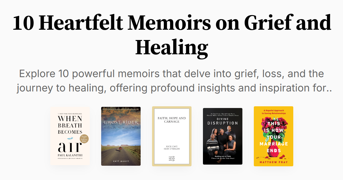 10 Heartfelt Memoirs on Grief and Healing | Summaries & Audio