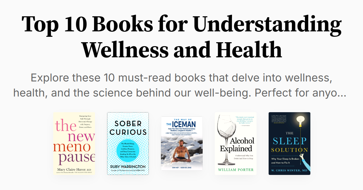 Wellness Program Books Top 10 Books for Understanding Wellness and Health | Summaries & Audio
