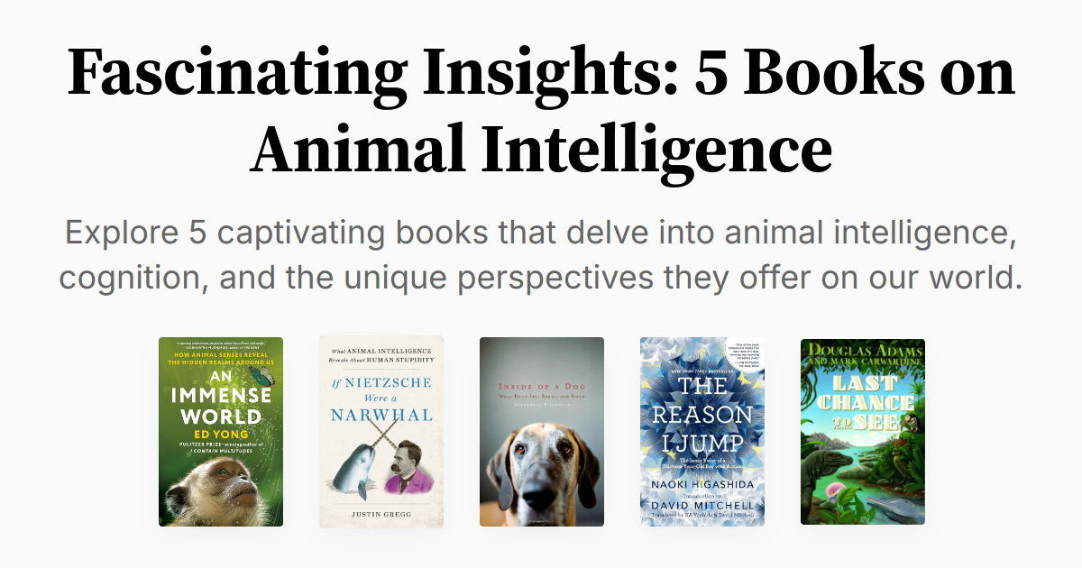 Fascinating Insights: 5 Books on Animal Intelligence | Summaries & Audio