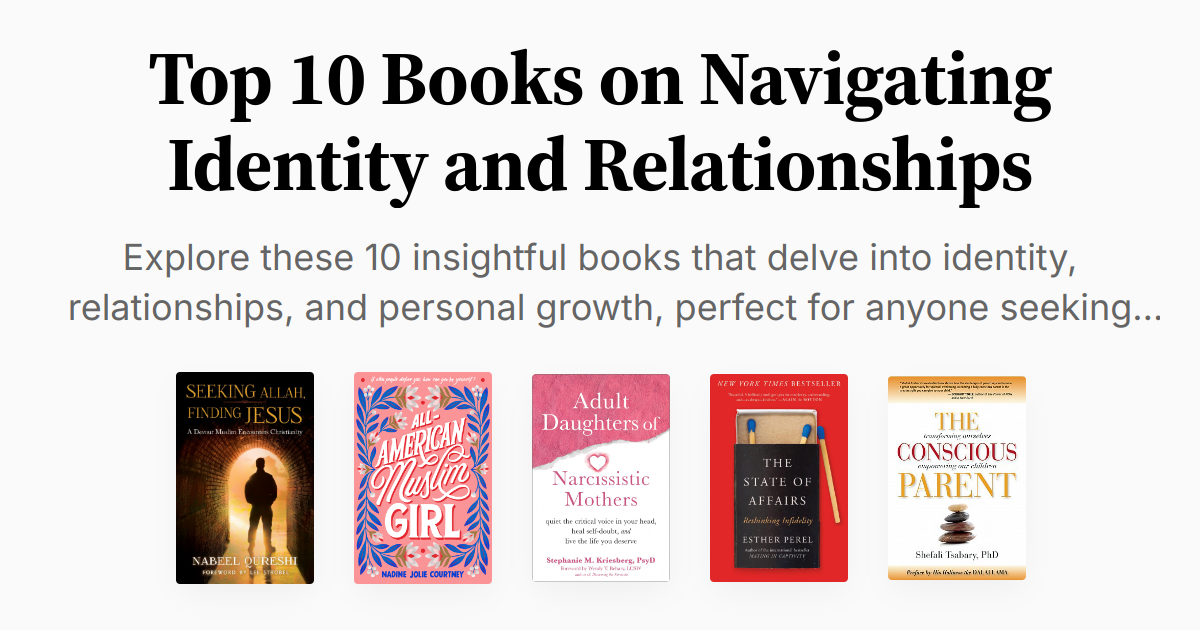 Top 10 Books on Navigating Identity and Relationships | Summary & Audio