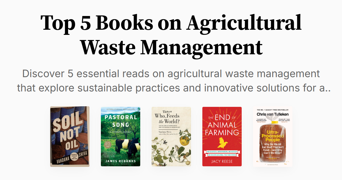 Top 5 Books on Agricultural Waste Management | Summaries & Audio