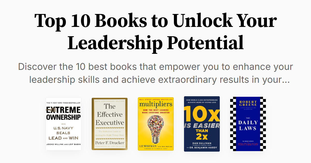 Top 10 Books to Unlock Your Leadership Potential | Summaries & Audio