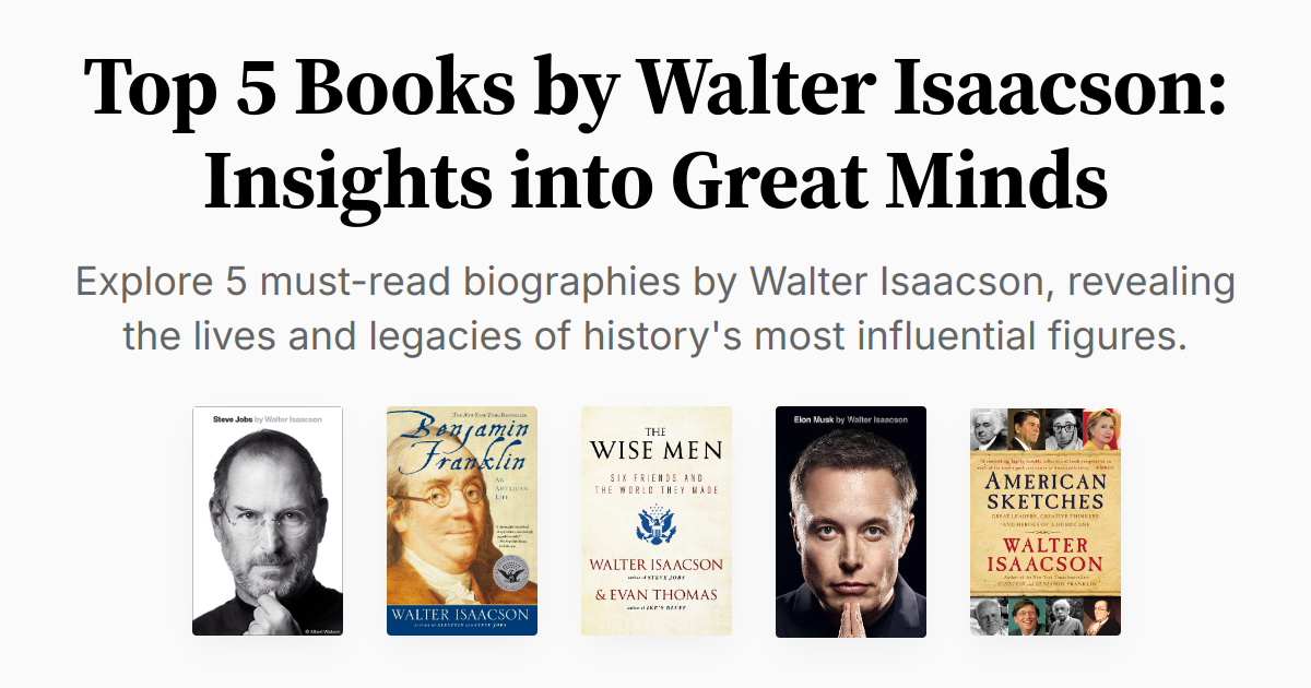 Great Insight Top 5 Books by Walter Isaacson: Insights into Great Minds | Summaries ...