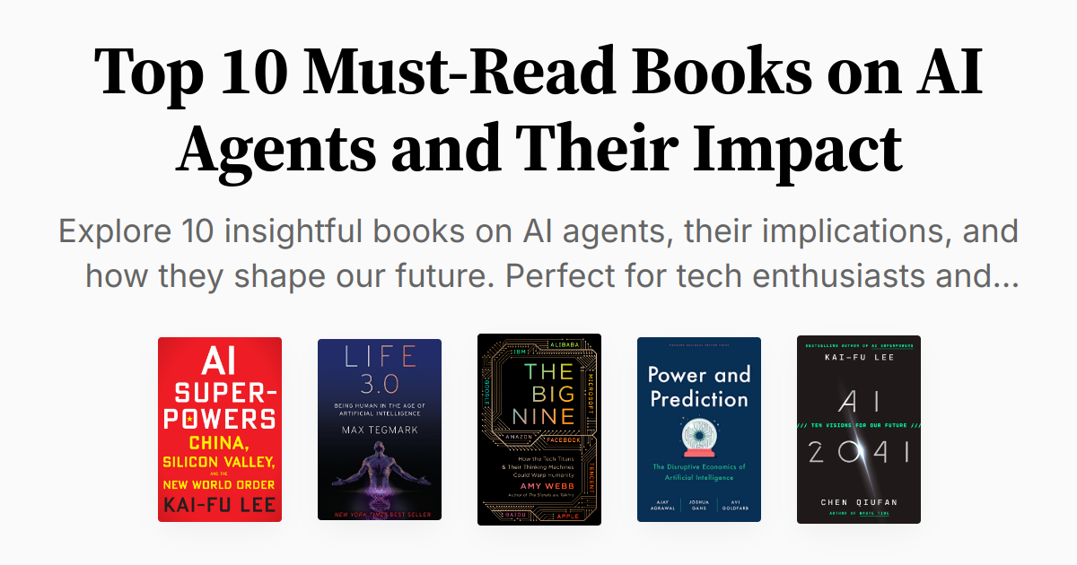 Top 10 Must-Read Books on AI Agents and Their Impact | Summaries & Audio