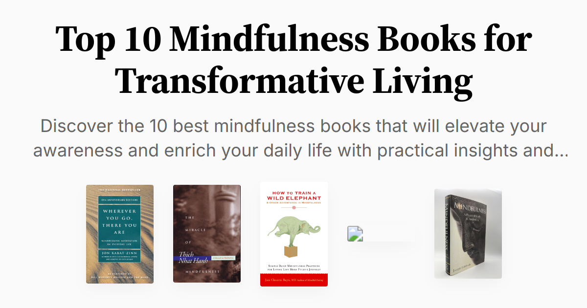 Top 10 Mindfulness Books for Transformative Living | Summaries & Audio